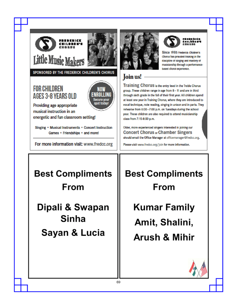 Mr. Marti Huerich (Frederick Children's Chorus) Mr. Shalini and Mr. Amit Kumar Mrs. Dipali and Mr. Swapan Sinha